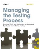 Managing the Testing Process: Practical Tools and Techniques for Managing Hardware and Software Testing by Rex Black (July 27 2009)