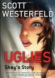 Uglies: Shay's Story (Graphic Novel) by Scott Westerfeld (Mar 6 2012)