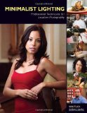 Minimalist Lighting: Professional Techniques for Location Photography by Kirk Tuck (May 1 2008)