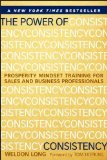 The Power of Consistency: Prosperity Mindset Training for Sales and Business Professionals by Weldon Long (Mar 28 2013)
