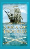 A Sea of Troubles by David Donachie (Jan 14 2013)