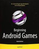 Beginning Android Games by Mario Zechner (April 5 2011)