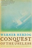 Conquest Of The Useless: Reflections from the Making of Fitzcarraldo by Werner Herzog (Jun 21 2010)