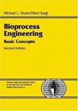 Bioprocess Engineering: Basic Concepts (2nd Edition) by Michael L. Shuler (Oct 31 2001)