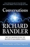 Conversations with Richard Bandler: Two NLP Masters Reveal the Secrets to Successful Living by Richard Bandler (Jun 1 2009)