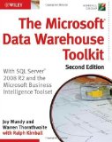 The Microsoft Data Warehouse Toolkit: With SQL Server 2008 R2 and the Microsoft Business Intelligence Toolset by Joy Mundy (Mar 8 2011)