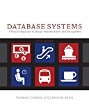 Database Systems: A Practical Approach to Design, Implementation and Management (5th Edition) by Thomas M. Connolly (Feb 24 2009)