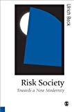 Risk Society: Towards a New Modernity by Ulrich Beck (Sep 3 1992)