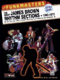 The Funkmasters - The Great James Brown Rhythm Sections 1960-1973: For Guitar, Bass and Drums, Book and 2 CDs by James Brown (Jan 1 1997)