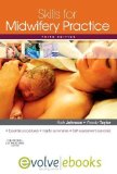 Skills for Midwifery Practice: with Pageburst online access, 3e by Ruth Johnson (Nov 28 2011)