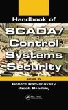 Handbook of SCADA/Control Systems Security by Robert Radvanovsky (Feb 19 2013)