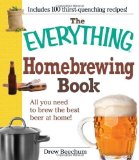 The Everything Homebrewing Book: All you need to brew the best beer at home! by Drew Beechum (May 18 2009)