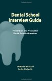 Dental School Interview Guide by Matthew Brutsche (April 15 2009)