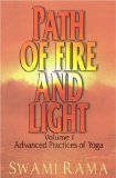 Path of Fire and Light, Vol. 1: Advanced Practices of Yoga by Swami Rama (Feb 12 2004)