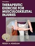 Therapeutic Exercise for Musculoskeletal Injuries-3rd Edition by Peggy Houglum (Jan 5 2010)