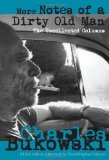 More Notes of a Dirty Old Man: The Uncollected Columns by Charles Bukowski (Sep 13 2011)
