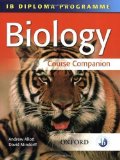 IB Diploma Programme: Biology Course Companion by Andrew Allott (Jun 14 2007)