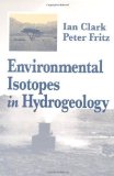 Environmental Isotopes in Hydrogeology by Ian D. Clark (July 23 1997)