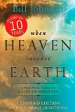 When Heaven Invades Earth Expanded Ed. (REV) by Bill Johnson (Mar 1 2013)