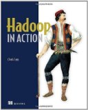 Hadoop in Action by Chuck Lam (Dec 22 2010)