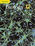 Nelson Biology 12: Student Text by Digiuseppe Et Al Digiuseppe Et Al (Aug 19 2002)