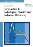 Introduction to Radiological Physics and Radiation Dosimetry by Frank Herbert Attix (Jan 8 1991)