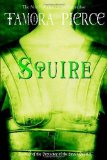 Squire: Book 3 of the Protector of the Small Quartet by Tamora Pierce (Oct 25 2011)
