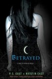 Betrayed: A House of Night Novel by P. C. Cast (Sep 29 2009)