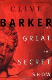 Great And Secret Show by Clive Barker (Oct 21 1999)