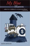 My Blue Haven: Revised Edition by Alex Doulis (Feb 1 2007)