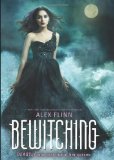 Bewitching by Alex Flinn (Feb 6 2012)