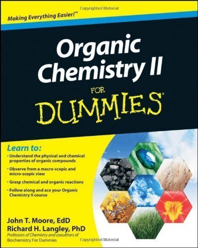 Organic Chemistry II For Dummies by John T. Moore (Jun 25 2010)