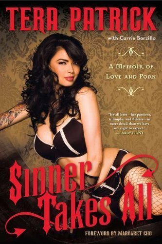 Sinner Takes All: A Memoir of Love and Porn by Tera Patrick (Jan 4 2011)