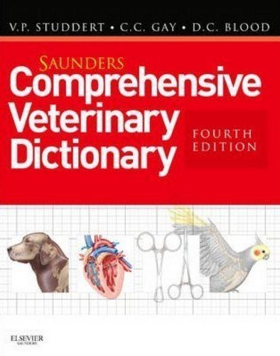 Saunders Comprehensive Veterinary Dictionary, 4e by Virginia P. Studdert (Dec 23 2011)