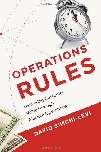 Operations Rules: Delivering Customer Value through Flexible Operations by David Simchi-Levi (Sep 24 2010)