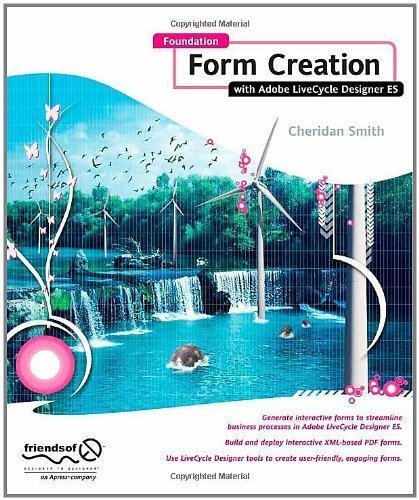Foundation Form Creation with Adobe LiveCycle Designer ES by Cheridan Smith (Sep 24 2008)