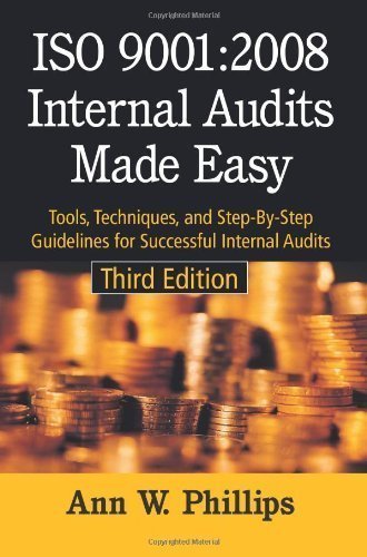ISO 9001:2008 Internal Audits Made Easy by Ann W. Phillips (Jan 1 2009)