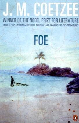 Foe by J M Coetzee (Sep 21 2010)