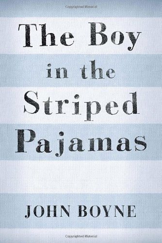 The Boy in the Striped Pajamas by John Boyne (Sep 12 2006)