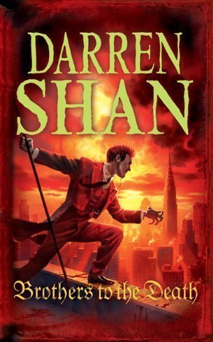 Brothers To The Death: The Saga Of Larten Crepsley Book 4 by Darren Shan (May 7 2012)
