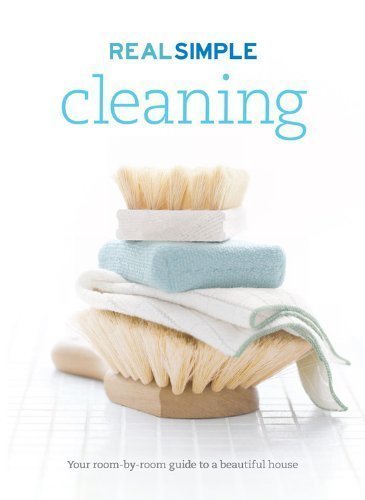 Real Simple: Cleaning by Editors of Real Simple Magazine (Oct 23 2007)