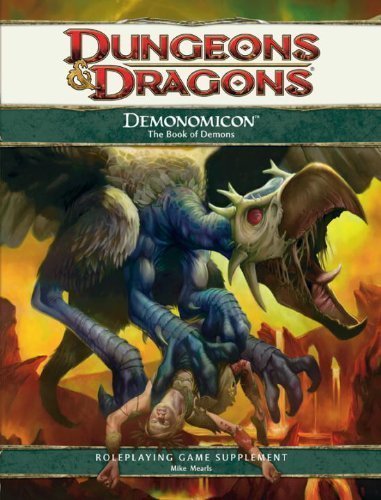 Demonomicon: A 4th Edition D&D Supplement by Mike Mearls (July 20 2010)