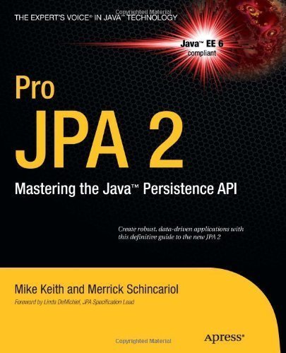 Pro JPA 2: Mastering the Java&trade; Persistence API by Merrick Schincariol (Dec 4 2009)