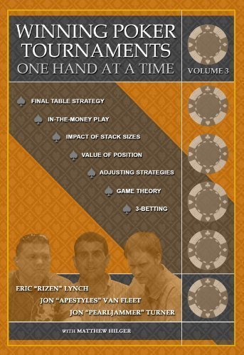 Winning Poker Tournaments One Hand at a Time Volume III by Jon 'Pearljammer' Turner (Sep 21 2012)