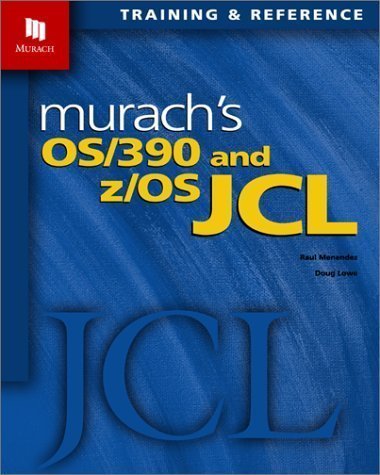 Murach's OS/390 and Z/OS JCL by Raul Menendez (Mar 4 2002)