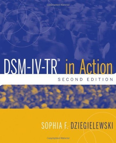 DSM-IV-TR in Action by Sophia F. Dziegielewski (Aug 24 2010)