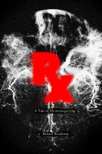 RX: A Tale of Electronegativity by Robert Brockway (Feb 24 2013)