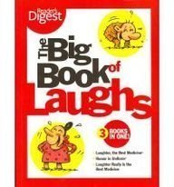 Big Book of Laughs: Three Books in One!laughter, the Best Medicine; Humor in Uniformlaughter Really Is the Best Medicine by Reader's Digest (May 31 2011)