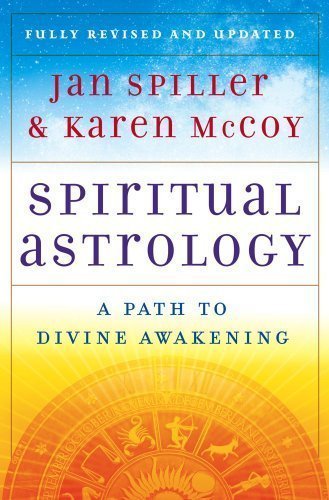Spiritual Astrology: A Path to Divine Awakening by Jan Spiller (Jun 29 2010)