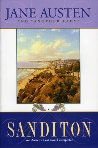 Sanditon: Jane Austen's Last Novel Completed by Jane Austen (Oct 6 1998)